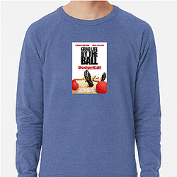 Dodgeball A True Underdog Story The Best Comedy Movie Dodgeball A True Underdog Story Sweatshirts