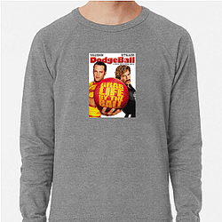 Dodgeball A True Underdog Story My Favorite Sports Film Dodgeball A True Underdog Story Sweatshirts