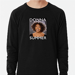 Donna Summer rose to fame in the 1970s Donna Summer Sweatshirts