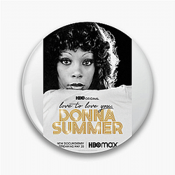 Donna Summer was an American singer and songwriter Donna Summer Pins
