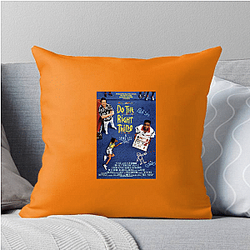 Do the Right Thing The Best Movie Do The Right Thing Pillows Cover