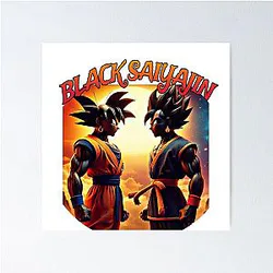 The power of the black saiyans. The universe of dragon ball has infinite possibilities Poster