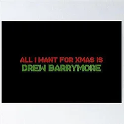 All I Want for Christmas is Drew Barrymore Poster