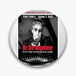 Dr Strangelove My Favorite Classic Film Dr. Strangelove Pins