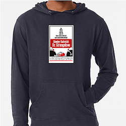 Dr Strangelove Always Timeless Always Humorous Dr. Strangelove Hoodies