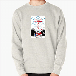 Dr Strangelove The Best Comedy Movie Dr. Strangelove Sweatshirts