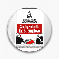 Dr Strangelove Always Timeless Always Humorous Dr. Strangelove Pins