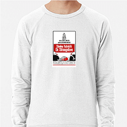 Dr Strangelove Always Timeless Always Humorous Dr. Strangelove Sweatshirts