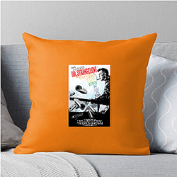 Dr Strangelove No Limits Just Laughter Dr. Strangelove Pillows Cover
