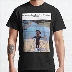 My bro: I’m duke Dennis of the group my bro: funny humor Classic T-Shirt