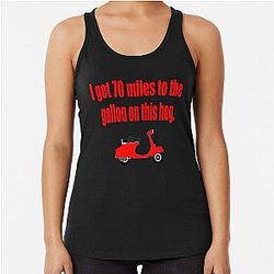 Dumb and Dumber - I Get 70 Miles to the Gallon on This Hog Racerback Tank Top