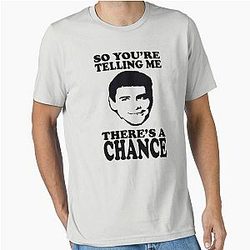 Dumb and You're Telling Me There's a Chance Essential T-Shirt