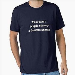 Dumb and You Can't Triple Stamp A Double Essential T-Shirt