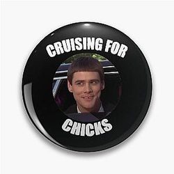 Dumb and Dumber Cruising for Chicks