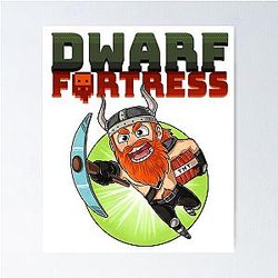 Dwarf fortress Poster