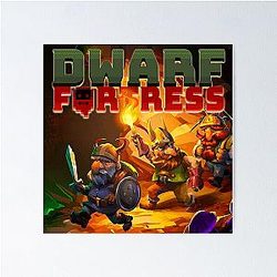 Dwarf fortress Poster