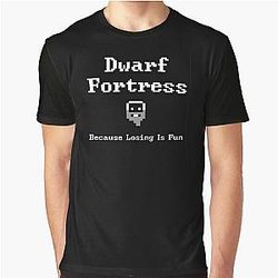 Dwarf Fortress - Because Losing is Fun Graphic T-Shirt