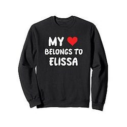 My Heart Belongs To Elissa Love Sweatshirt