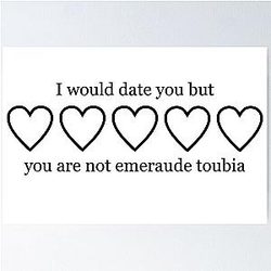 I Would Date You If You Were Emeraude Toubia Poster