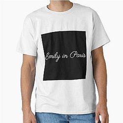 Emily in Paris T-Shirt Classic Netflix Quote