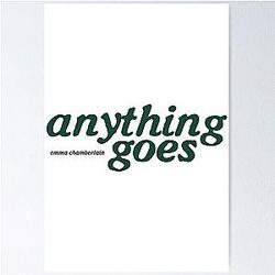 Anything Goes Emma Chamberlain Merch Logo Poster