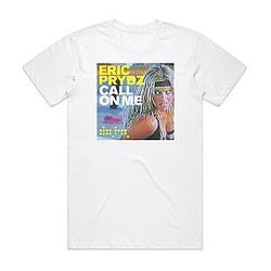 Call On Me DTNK0907 Eric Prydz T-Shirts