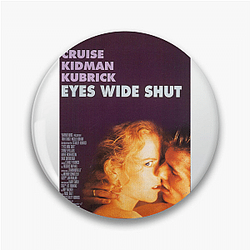 Eyes Wide Shut was directed by Stanley Kubrick Eyes Wide Shut Pins