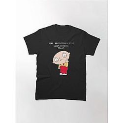 Family Guy T-Shirts - Stewie quote - yeah, whatever helps you sleep at night, bitch Classic T-Shirt