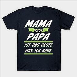 MOM AND DAD IS THE BEST THAT I HAVE Classic T-shirt TP1002