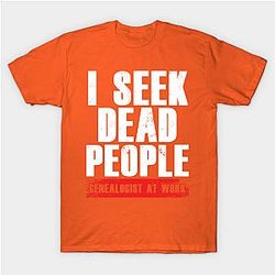 I Seek Dead People Genealogist At Work Tree Gift Classic T-shirt TP1002