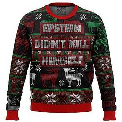 Epstein Didn't Kill Himself Ugly Christmas Sweater ANA2207