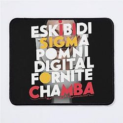 Esikibi Sigma Pomni Digital Fortnite Chamba Tax Mouse Pad