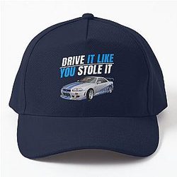 Drive it like You stole it  fast and furious Paul walker's Skyline  Baseball Cap