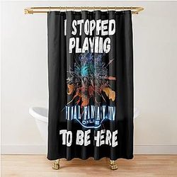 I stopped playing FFXIV to be here Funny Meme Design  Shower Curtain