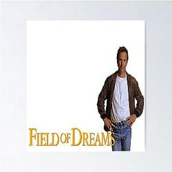 field of dreams t-shirt Poster