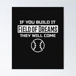 if you build it they will come field of dreams Poster