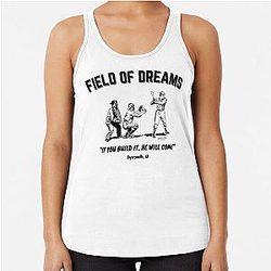 Field of Dreams  Racerback Tank Top