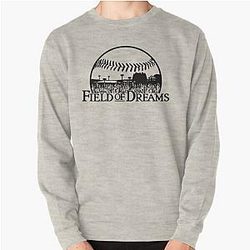 Funny Man Field Of Dreams Awesome For Movie Fans Pullover Sweatshirt