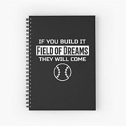 se si costruisce essi verranno field of dreams Notebook spirale