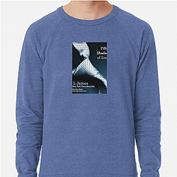 Fifty Shades of Grey is the first in a trilogy Fifty Shades Of Grey Sweatshirts