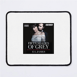 Fifty Shades of Grey is based on a best-selling novel Fifty Shades Of Grey Mouse Pads