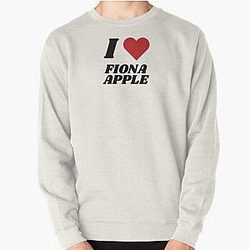 I LOVE FIONA APPLE Pullover Sweatshirt