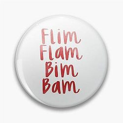 Flim Flam Bim Bam Pin