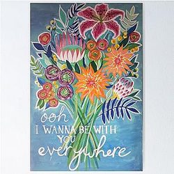 I Wanna Be With You Everywhere - Fleetwood Mac lyrics Poster