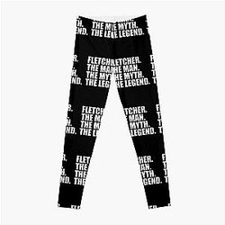 Fletcher Name Fletcher The Man The Myth The legend Leggings RB1512
