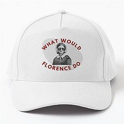 What would florence do Baseball Cap