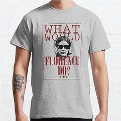 What Would Florence Do? Funny Florence Nightingale Classic T-Shirt