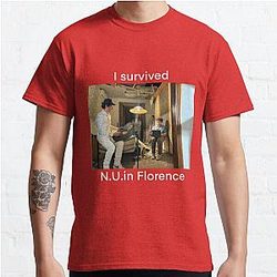 I survived Nuin Florence shirt Classic T-Shirt