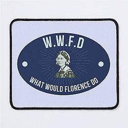 What Would Florence Do Mouse Pad