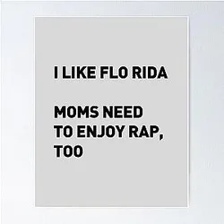I like Flo Rida Poster